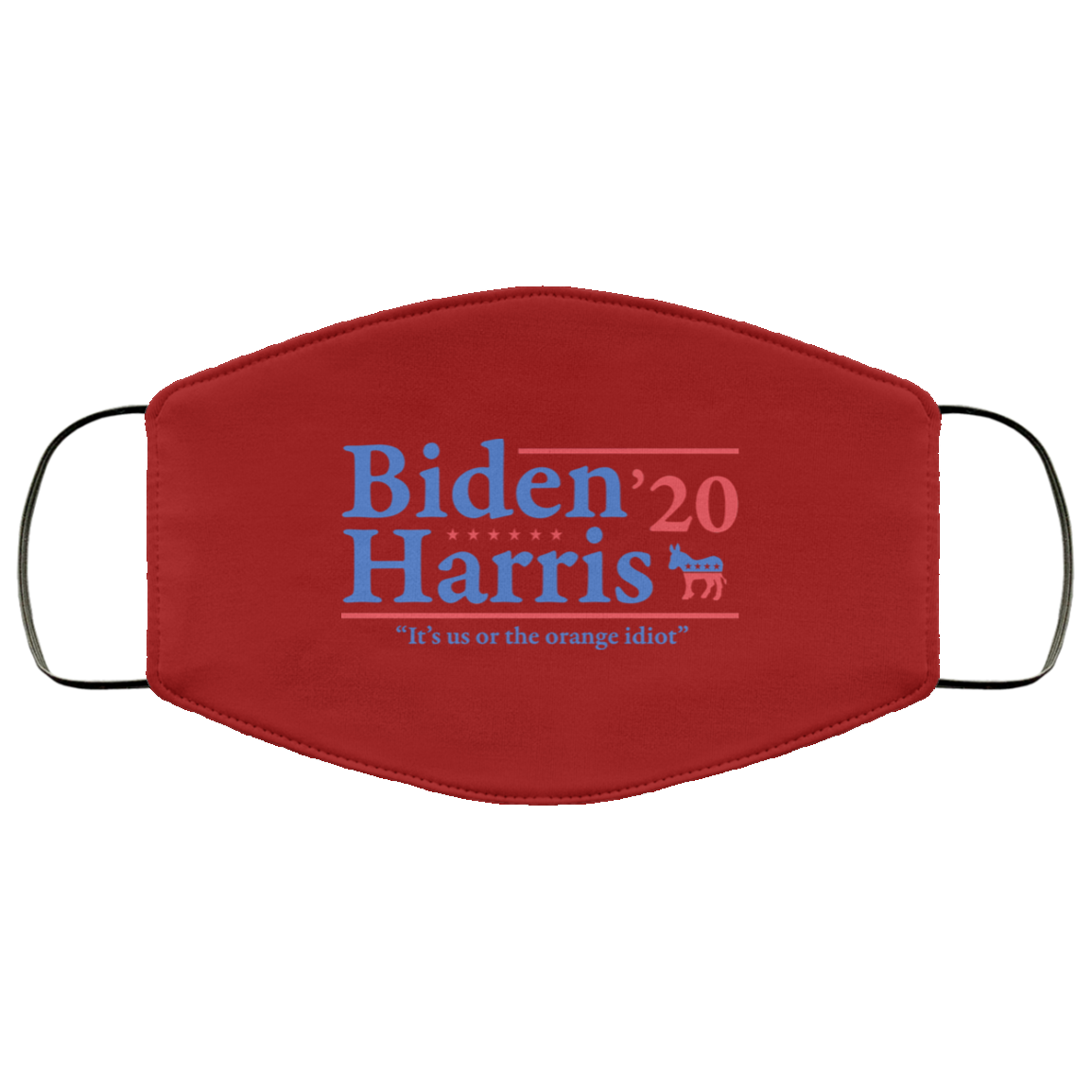 Joe Biden Kamala Harris 2020 It’s Us Or The Orange idiot Face Mask