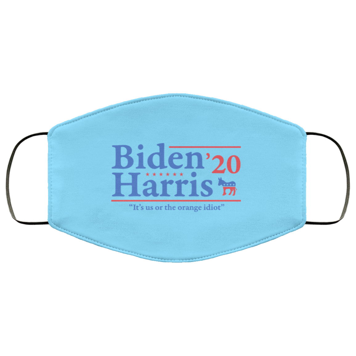 Joe Biden Kamala Harris 2020 It’s Us Or The Orange idiot Face Mask