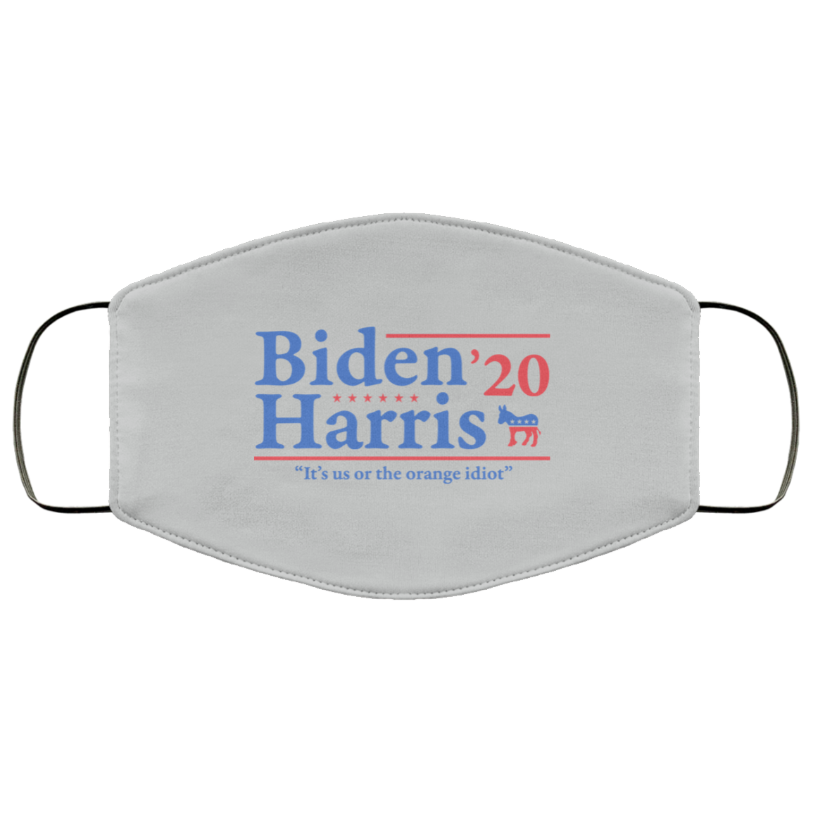 Joe Biden Kamala Harris 2020 It’s Us Or The Orange idiot Face Mask