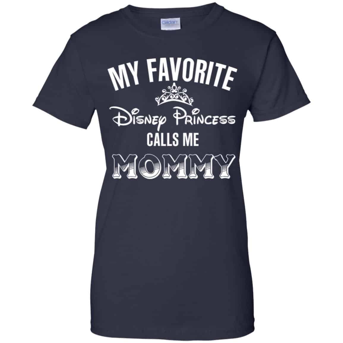 My Favorite Disney Princess Calls Me Mommy Shirt, Hoodie, Tank