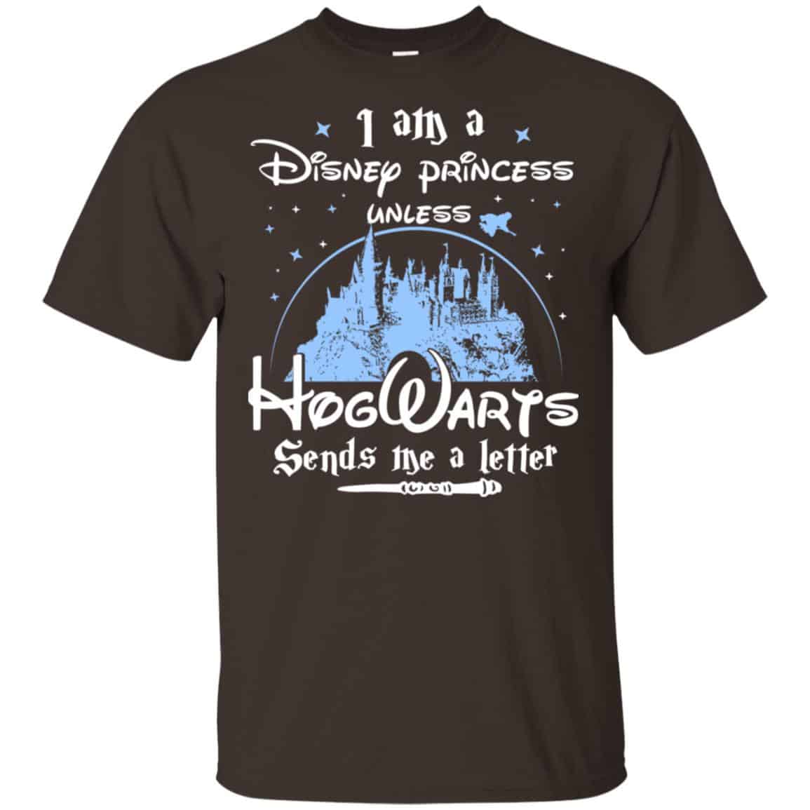 I Am A Disney Princess Unless Hogwarts Sends Me A Letter Shirt, Hoodie, Tank