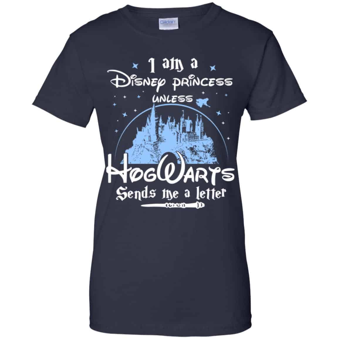 I Am A Disney Princess Unless Hogwarts Sends Me A Letter Shirt, Hoodie, Tank