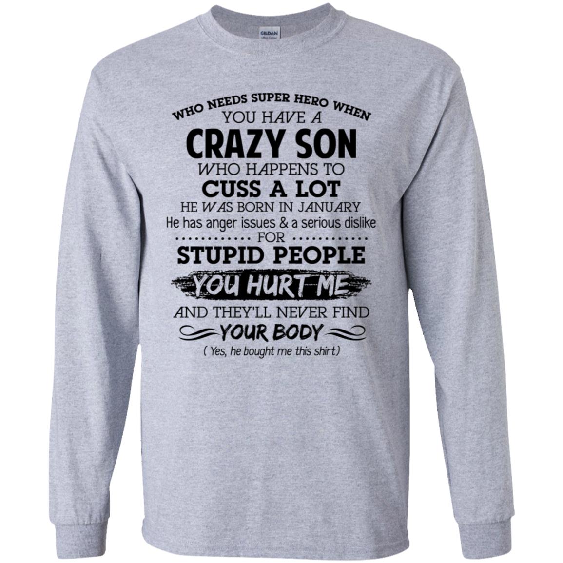 Have A Crazy Son He Was Born In January T-Shirts, Hoodie, Tank