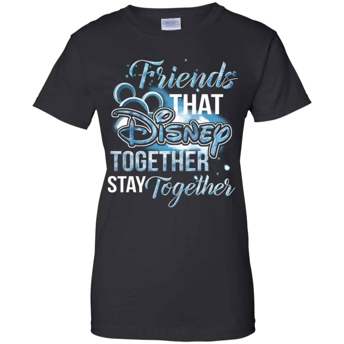 Friends That Disney Together Stay Together Shirt, Hoodie, Tank