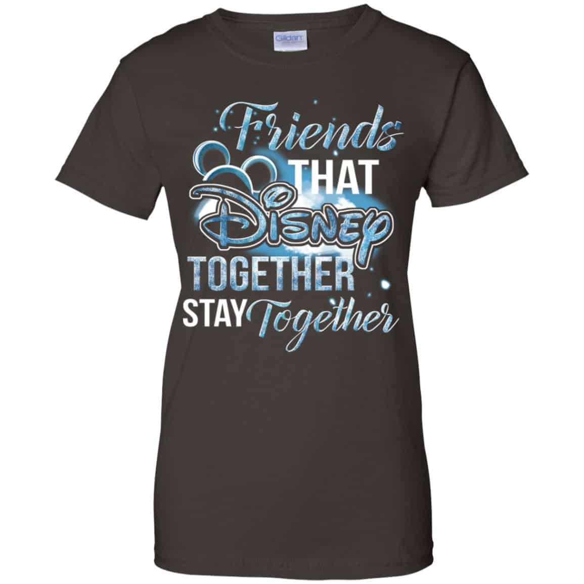 Friends That Disney Together Stay Together Shirt, Hoodie, Tank