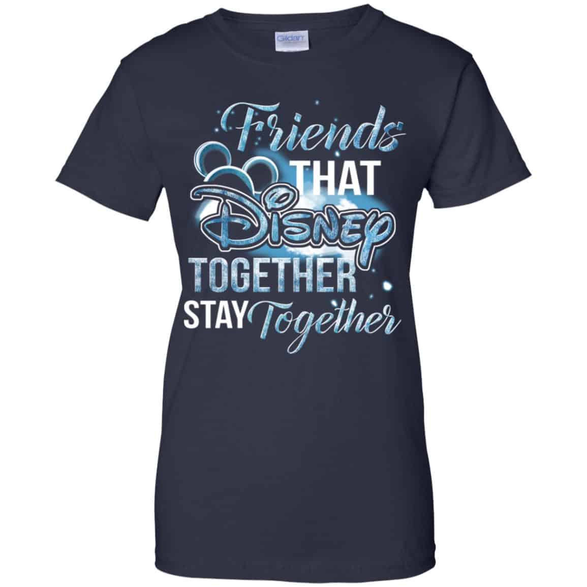 Friends That Disney Together Stay Together Shirt, Hoodie, Tank