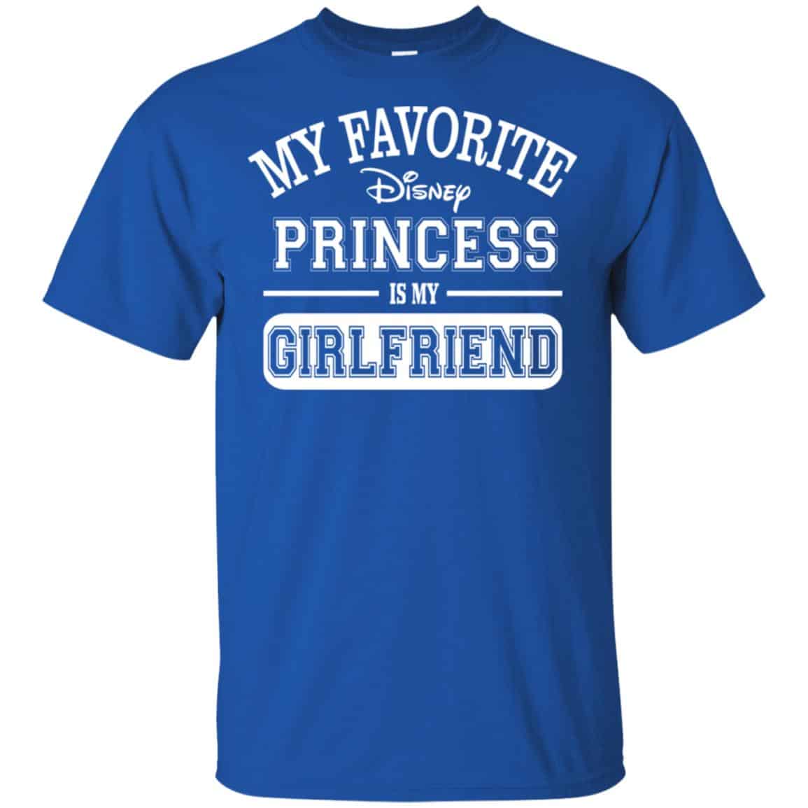 My Favorite Disney Princess Is My Girlfriend Shirt, Hoodie, Tank