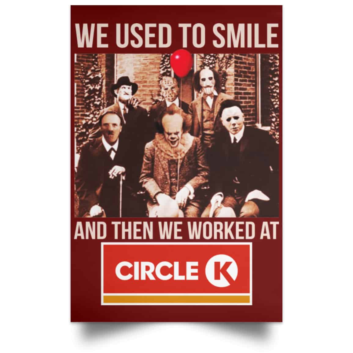 We Used To Smile And Then We Worked At Circle K Posters