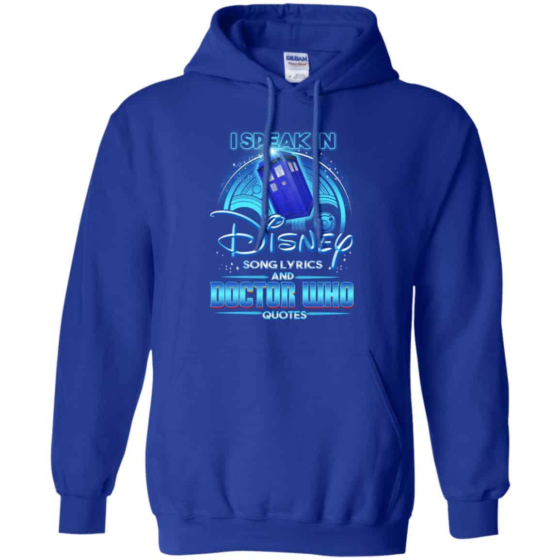 I Speak In Disney Song Lyrics and Doctor Who Quotes Shirt, Hoodie, Tank