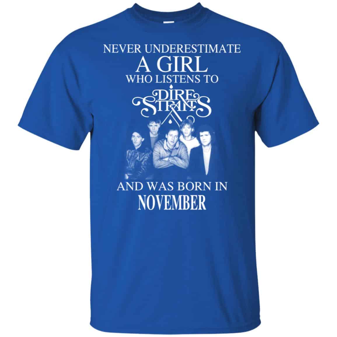 A Girl Who Listens To Dire Straits And Was Born In November T-Shirts, Hoodie, Tank