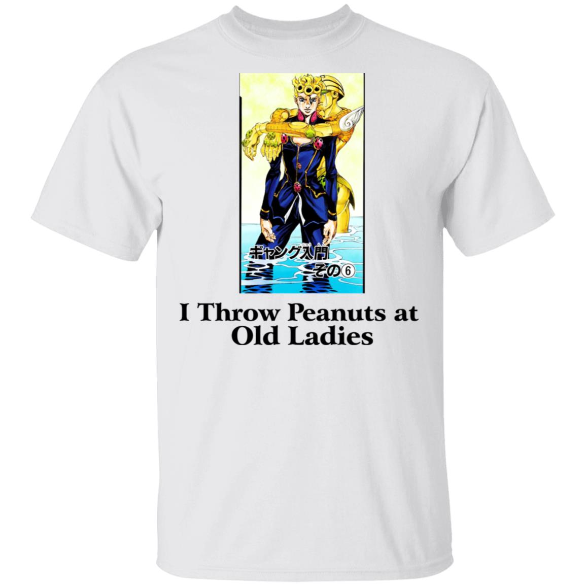 I Throw Peanuts at Old Ladies Shirt, Hoodie, Tank