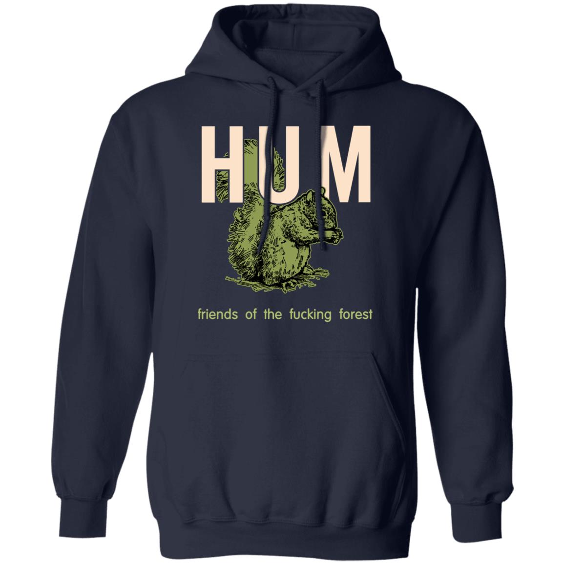 Hum Friends Of The Fucking Forest Shirt, Hoodie, Tank