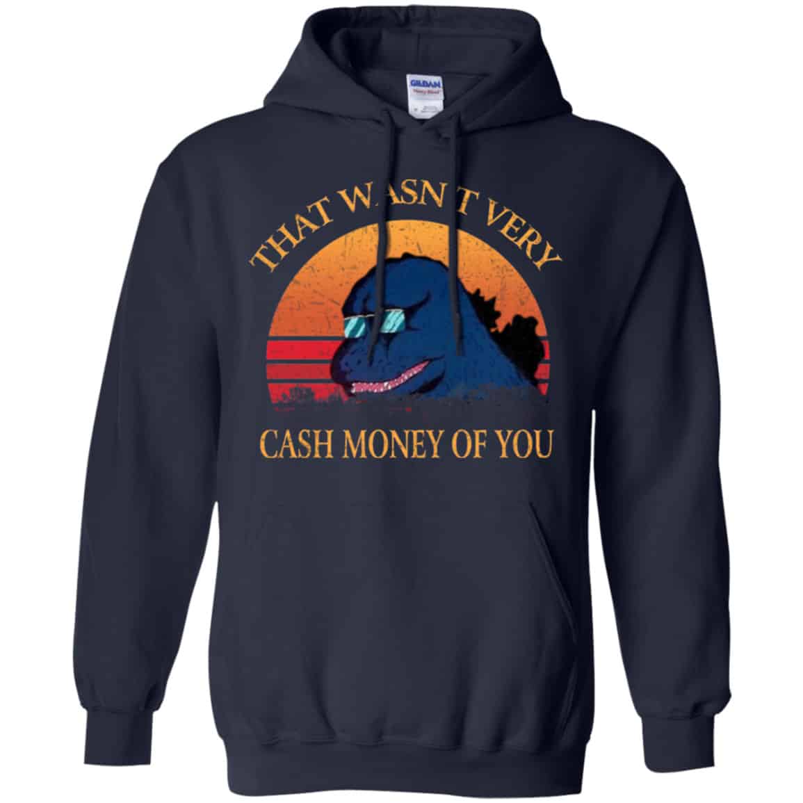 That Wasn’t Very Cash Money Of You Vintage Godzilla Shirt, Hoodie, Tank