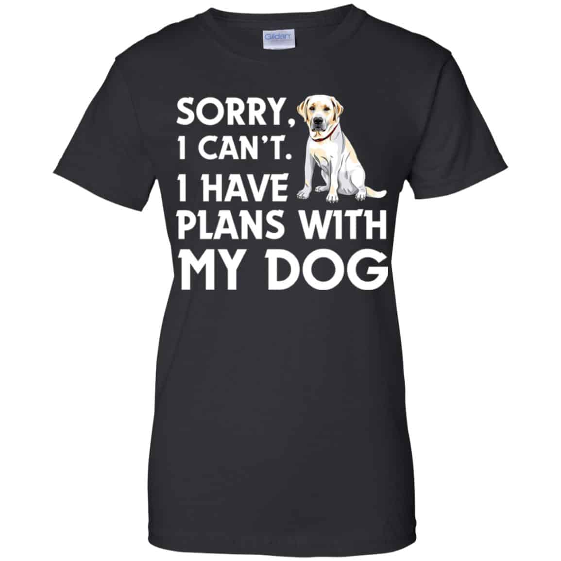 Sorry I Can’t I Have Plans With My Dog Shirt, Hoodie, Tank