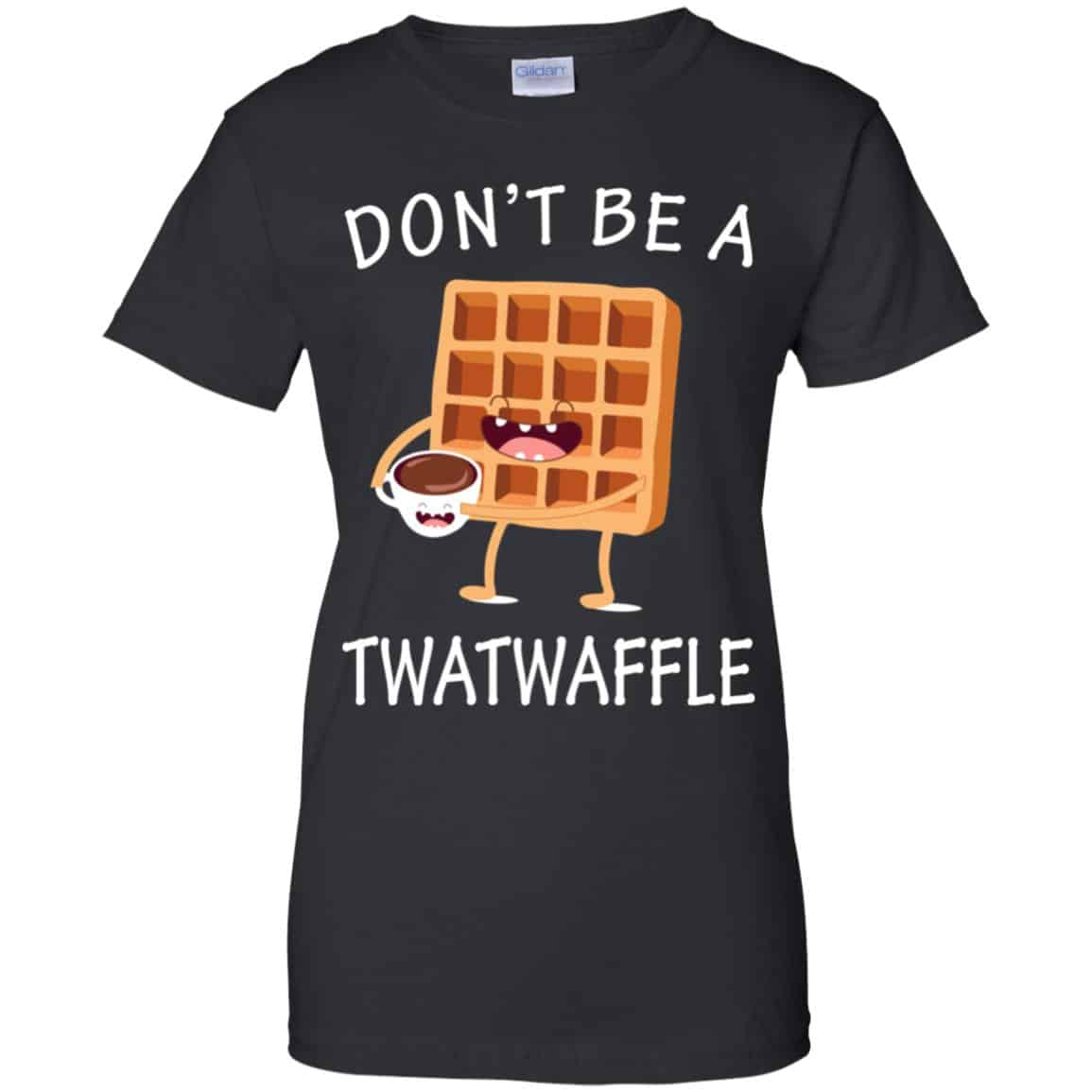 Don’t Be A Twatwaffle Shirt, Hoodie, Tank