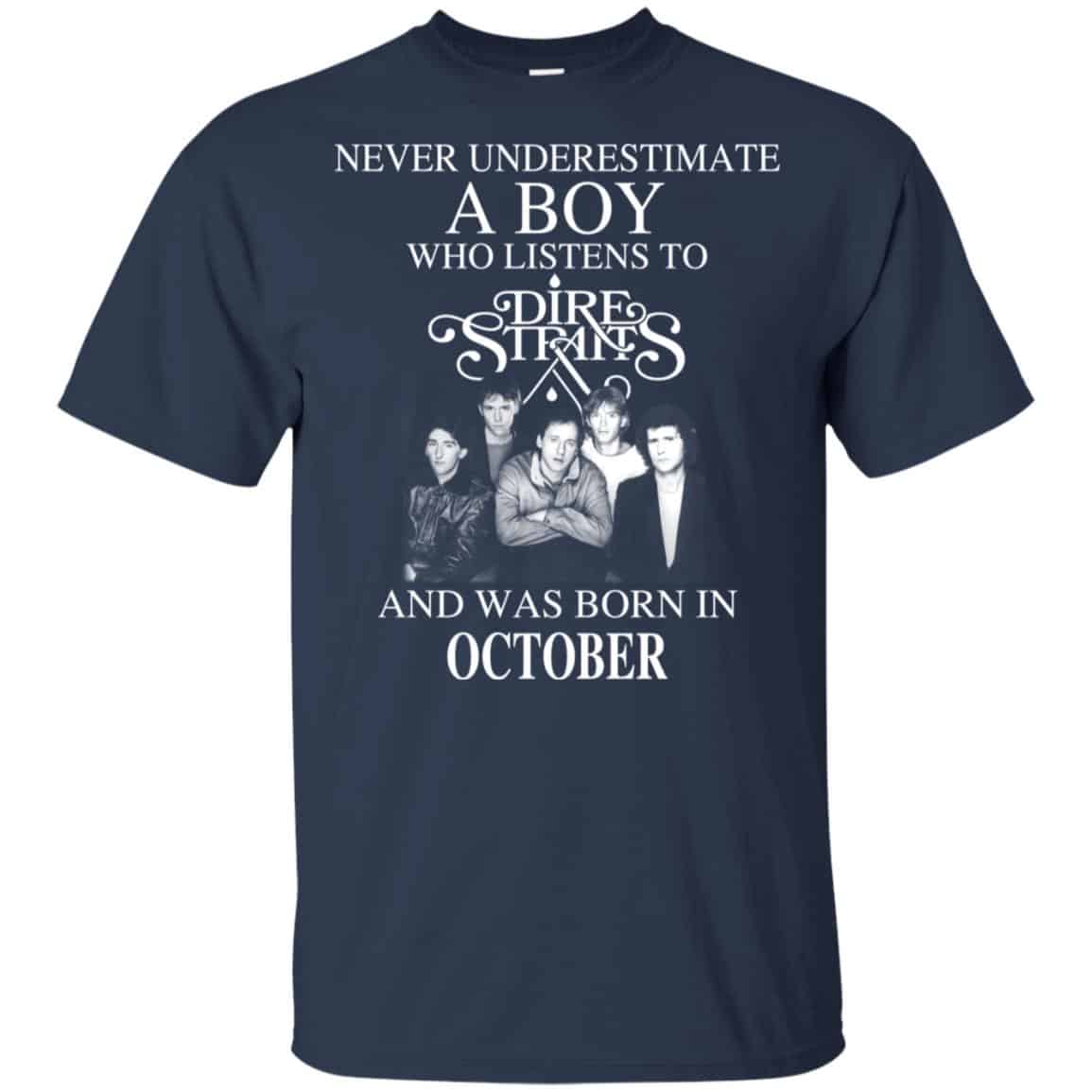A Boy Who Listens To Dire Straits And Was Born In October T-Shirts, Hoodie, Tank