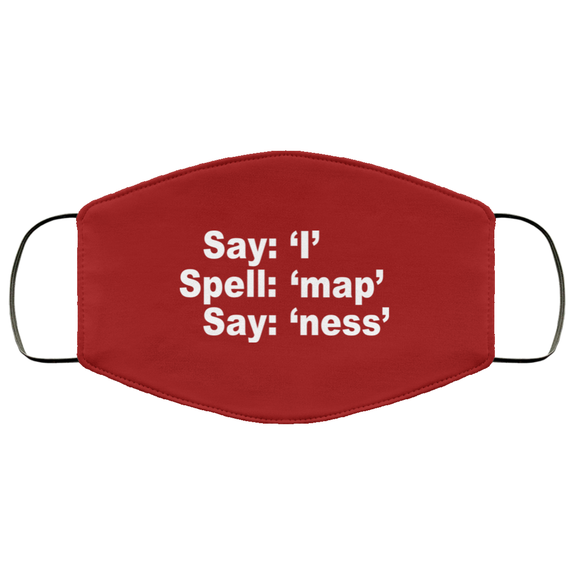 Say I Spell Map Say Ness Face Mask