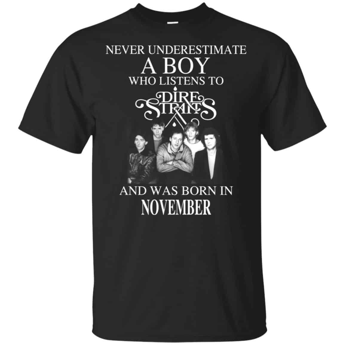 A Boy Who Listens To Dire Straits And Was Born In November T-Shirts, Hoodie, Tank