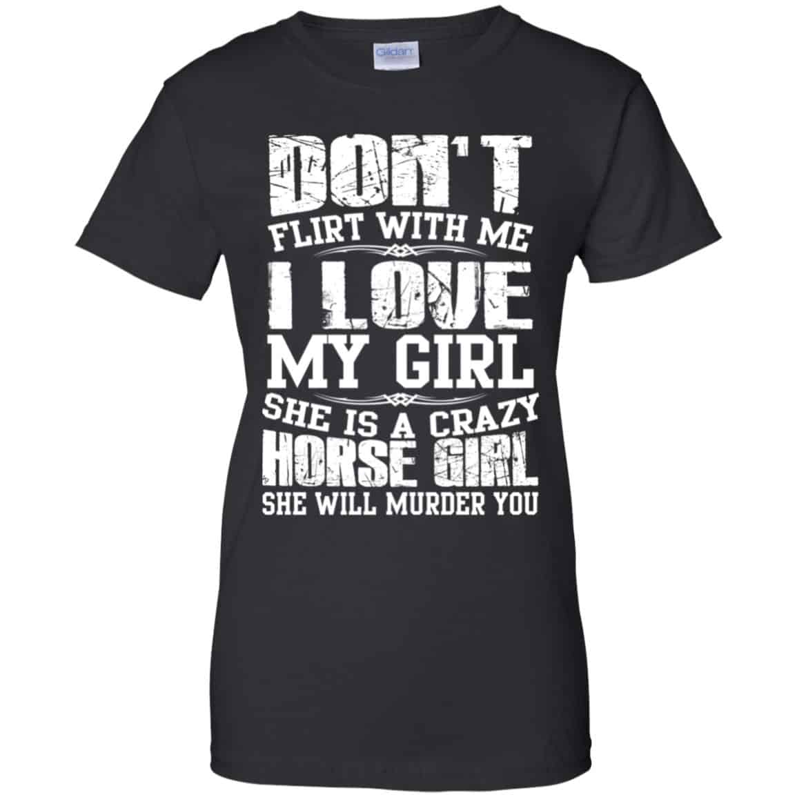 Don’t Flirt With Me I Love My Girl She Is A Crazy Horse Girl Shirt, Hoodie, Tank