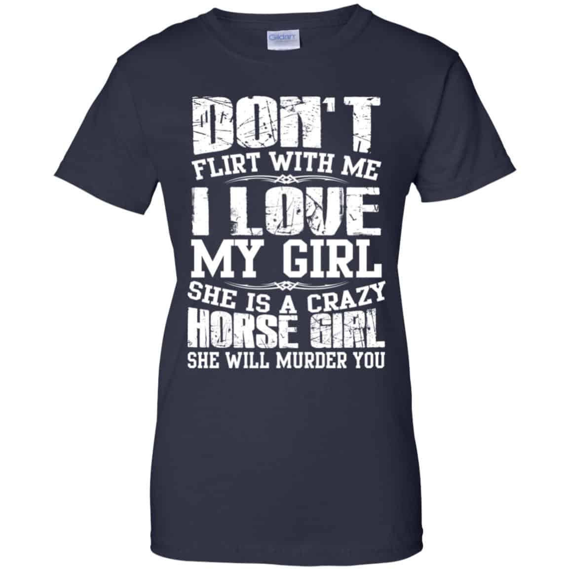 Don’t Flirt With Me I Love My Girl She Is A Crazy Horse Girl Shirt, Hoodie, Tank