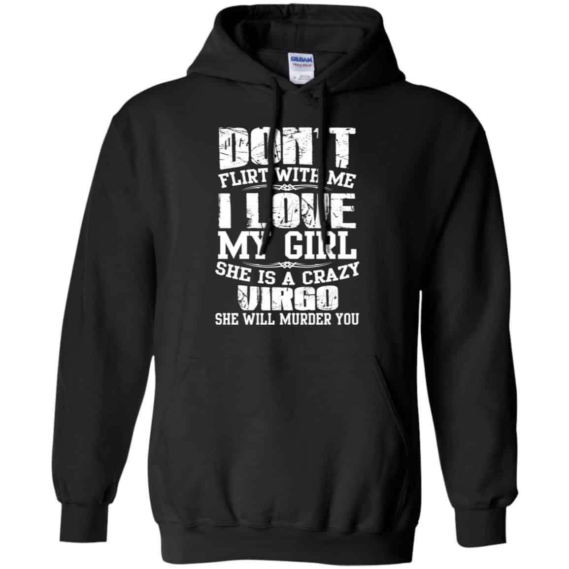 Don’t Flirt With Me I Love My Girl She Is A Crazy Virgo Shirt, Hoodie, Tank