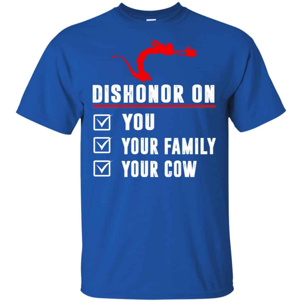 Dishonor On Your Family You Your Cow Mulan Mushu Shirt, Hoodie, Tank