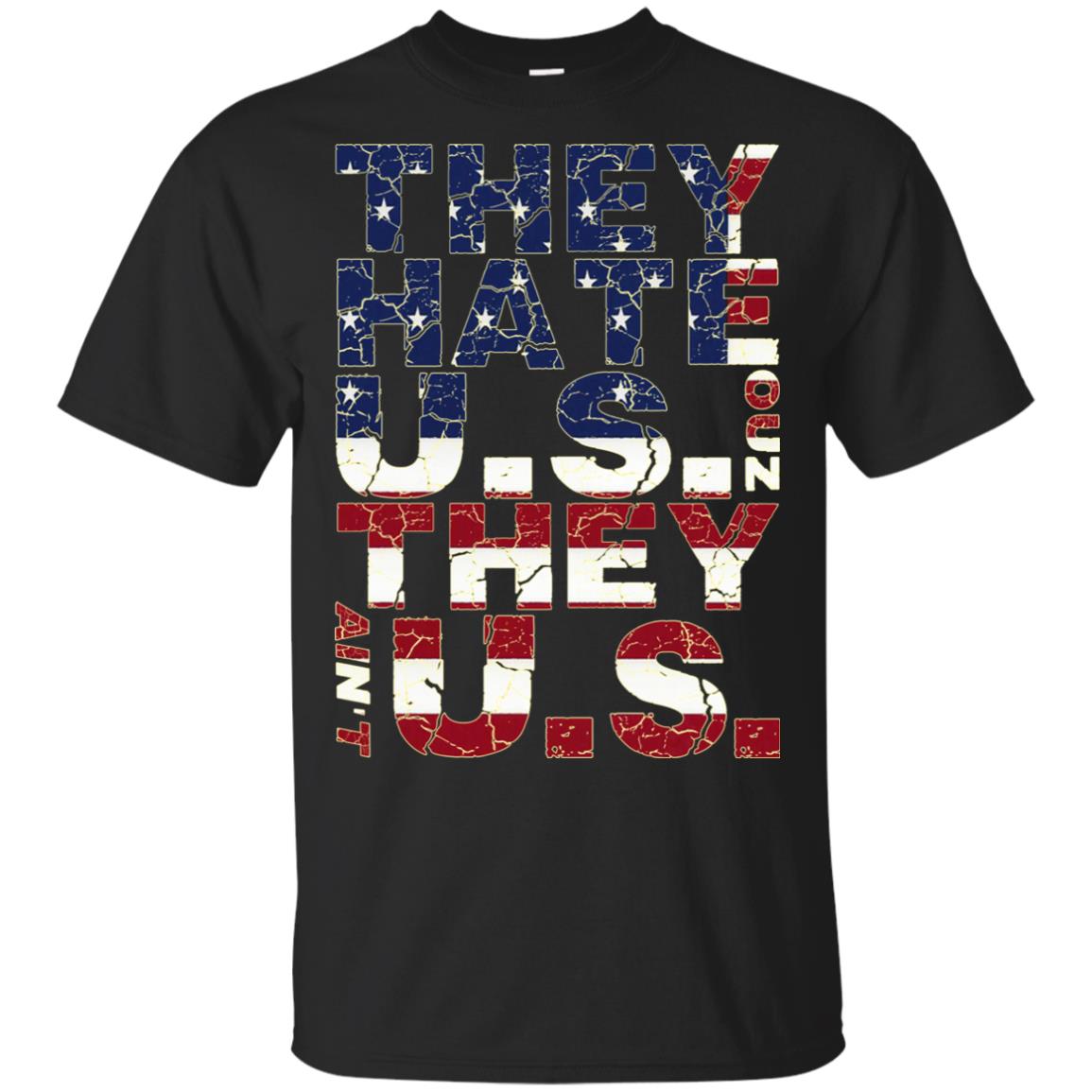 They Hate Us ‘Cuz They Ain’t Us T-Shirts, Hoodie, Tank