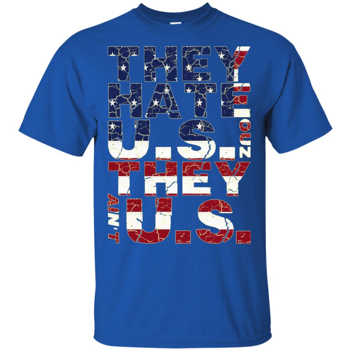 They Hate Us ‘Cuz They Ain’t Us T-Shirts, Hoodie, Tank