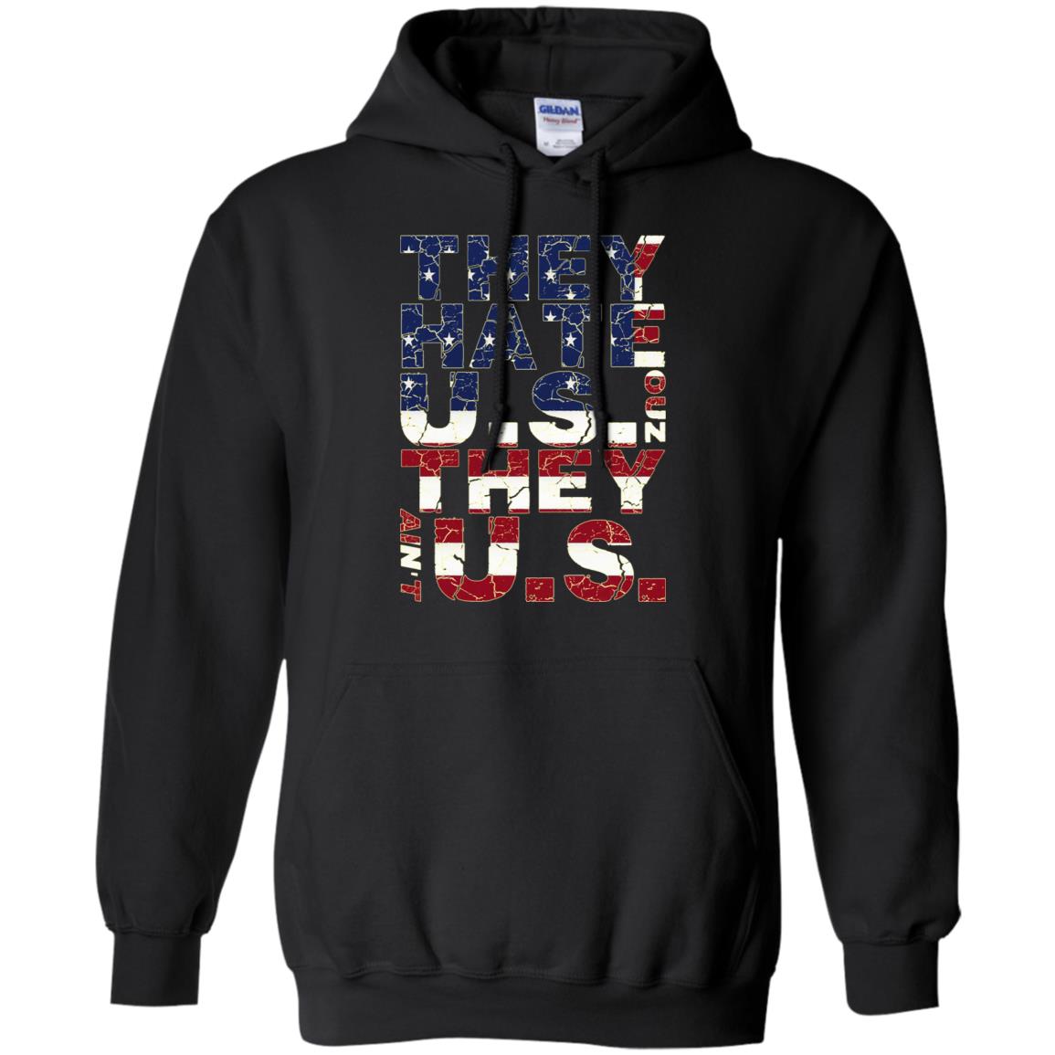 They Hate Us ‘Cuz They Ain’t Us T-Shirts, Hoodie, Tank