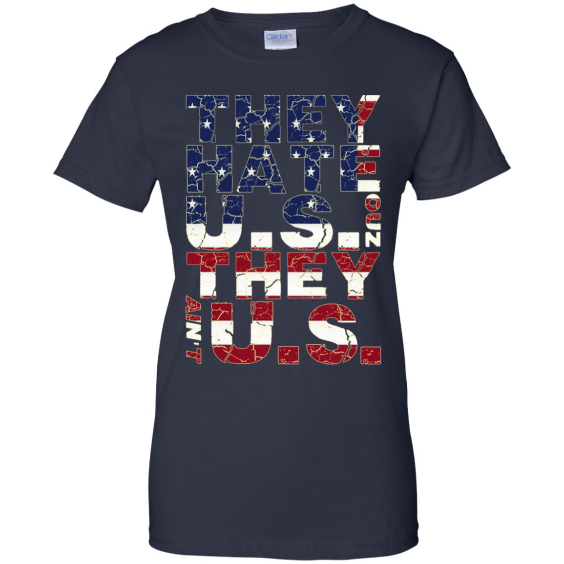 They Hate Us ‘Cuz They Ain’t Us T-Shirts, Hoodie, Tank