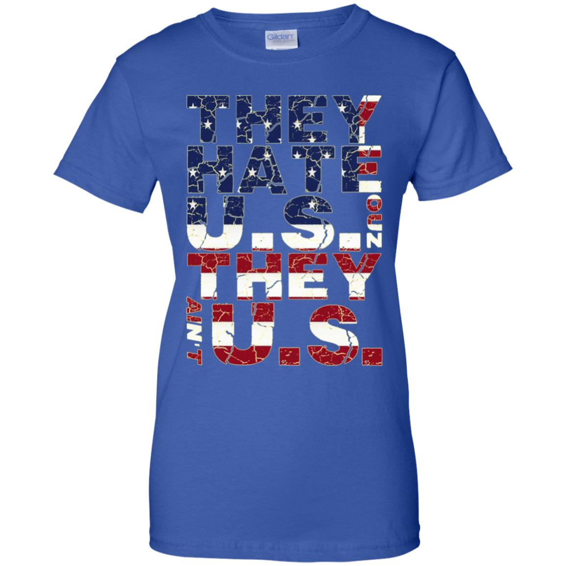They Hate Us ‘Cuz They Ain’t Us T-Shirts, Hoodie, Tank