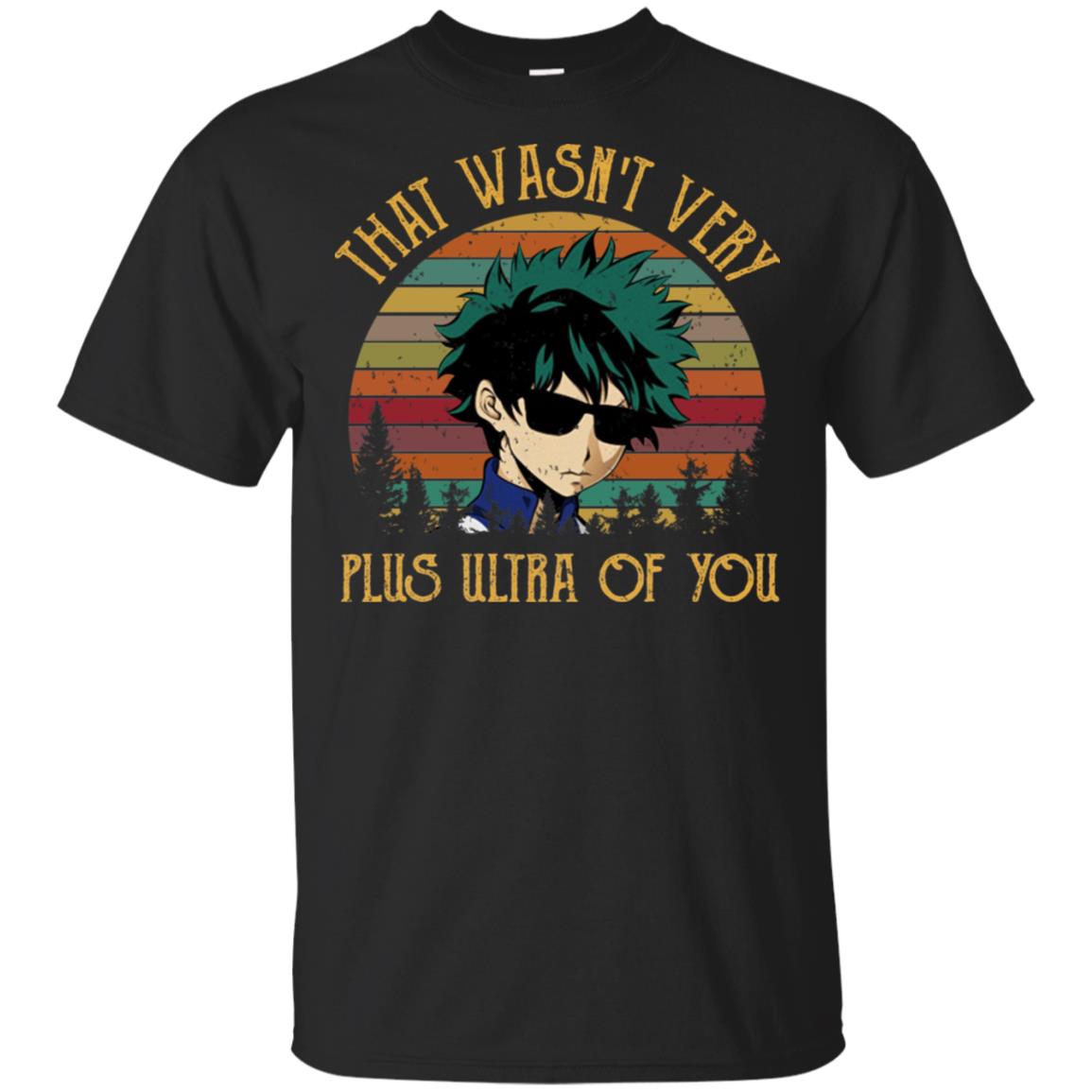 Izuku Midoriya: That Wasn’t Very Plus Ultra Of You T-Shirts, Hoodie, Tank