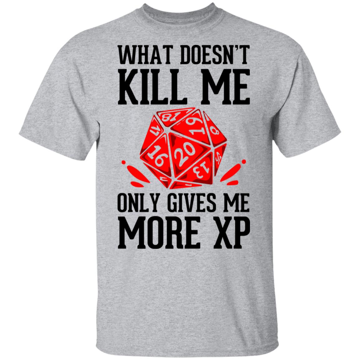 What Doesn’t Kill Me Only Gives Me More XP Shirt, Hoodie, Tank