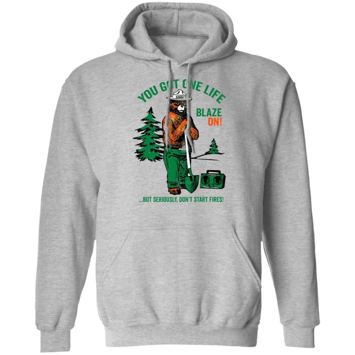 Smokey Bear You Got One Life Blaze On But Seriously Don’t Start Fires Shirt, Hoodie, Tank