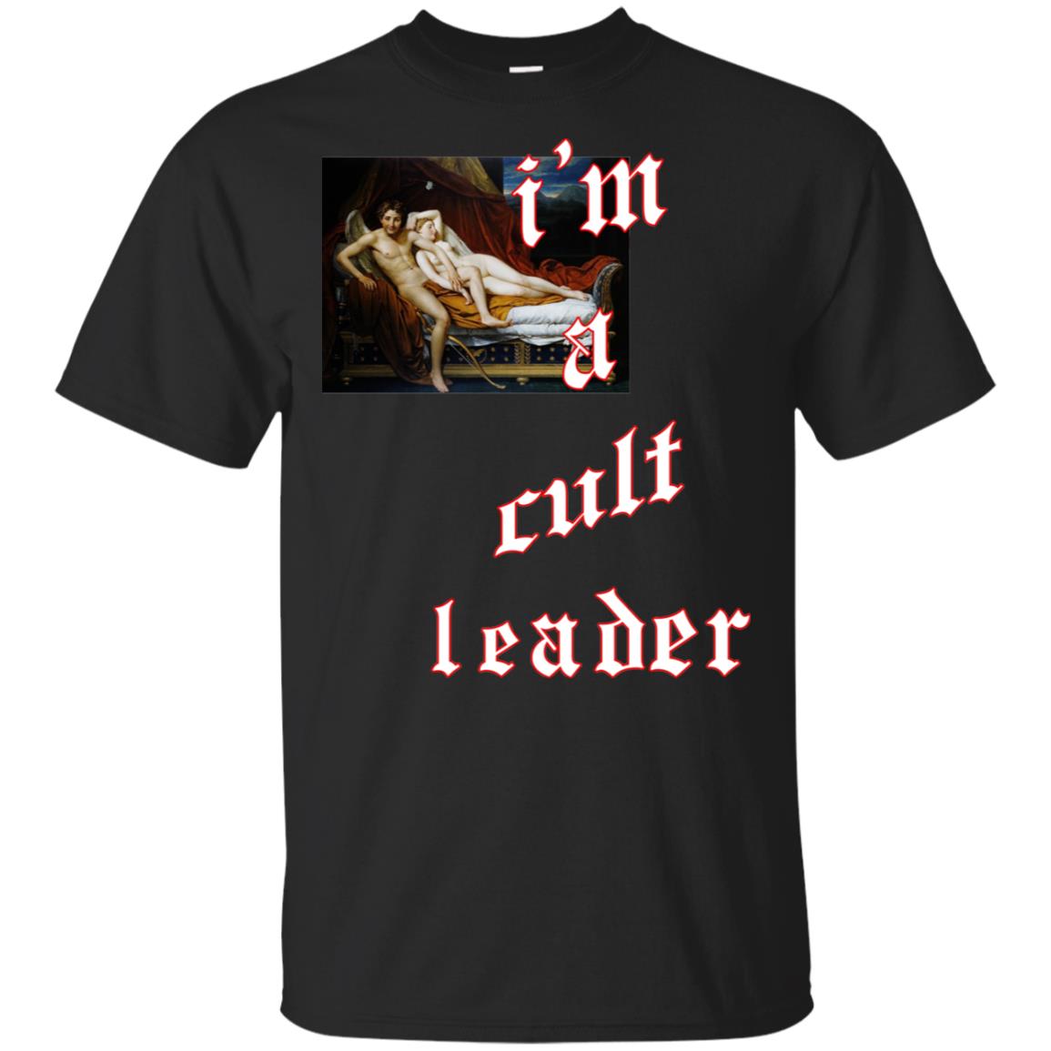 I’m A Cult Leader T-Shirts, Hoodie, Tank