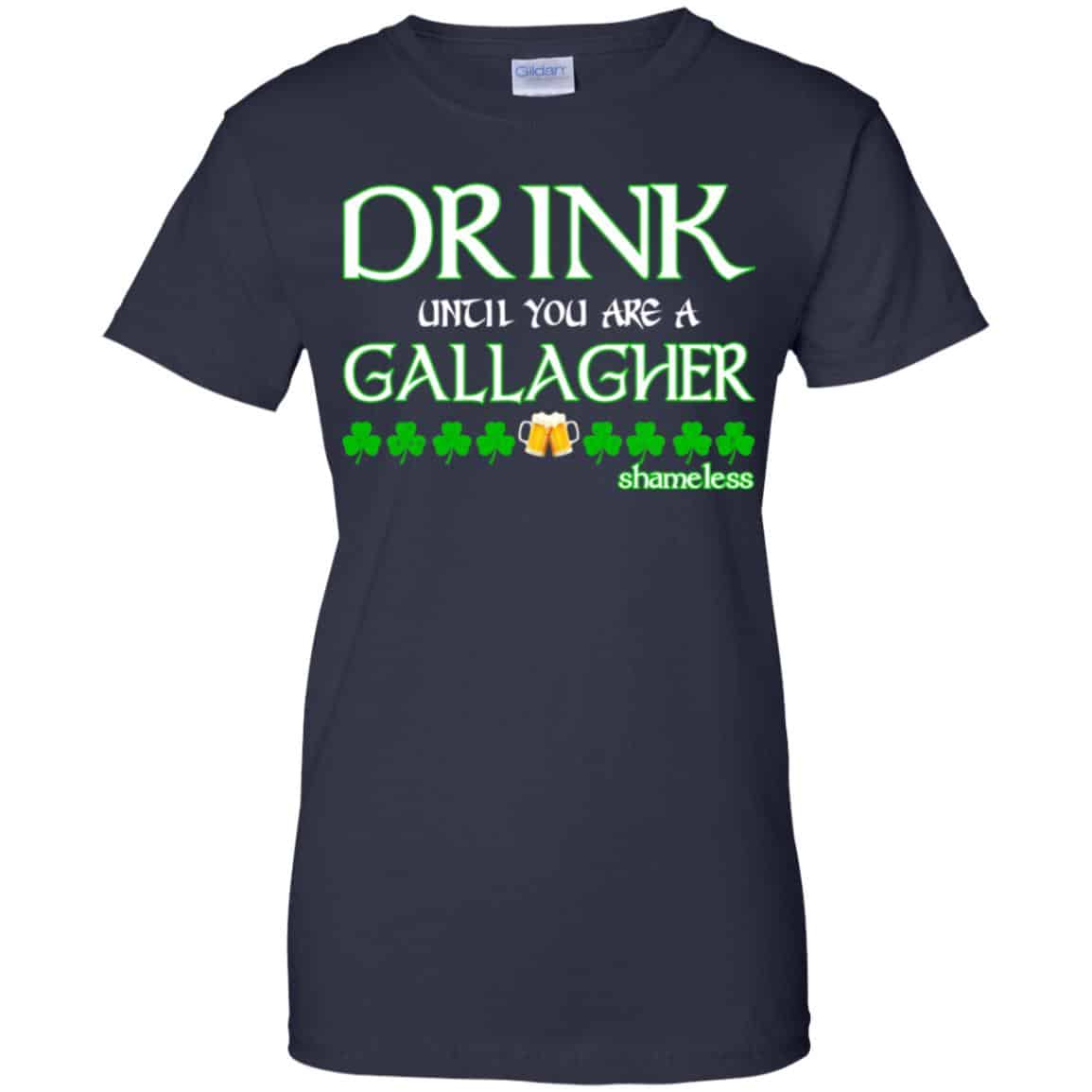 Shameless: Drink Until You Are A Gallagher Shameless Shirt, Hoodie, Tank