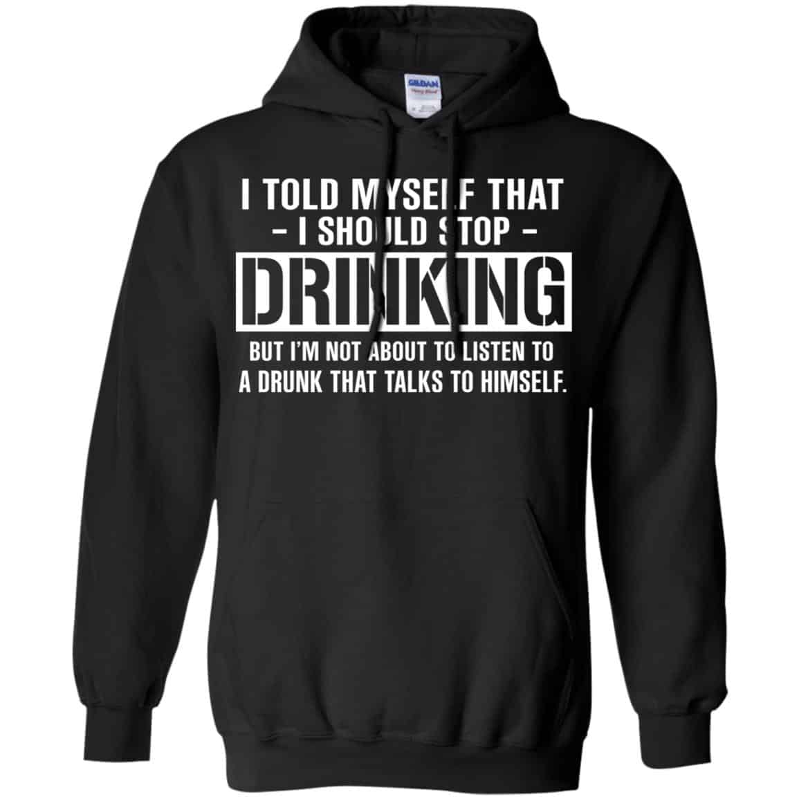 I Told Myself That I Should Stop Drinking Shirt, Hoodie, Tank
