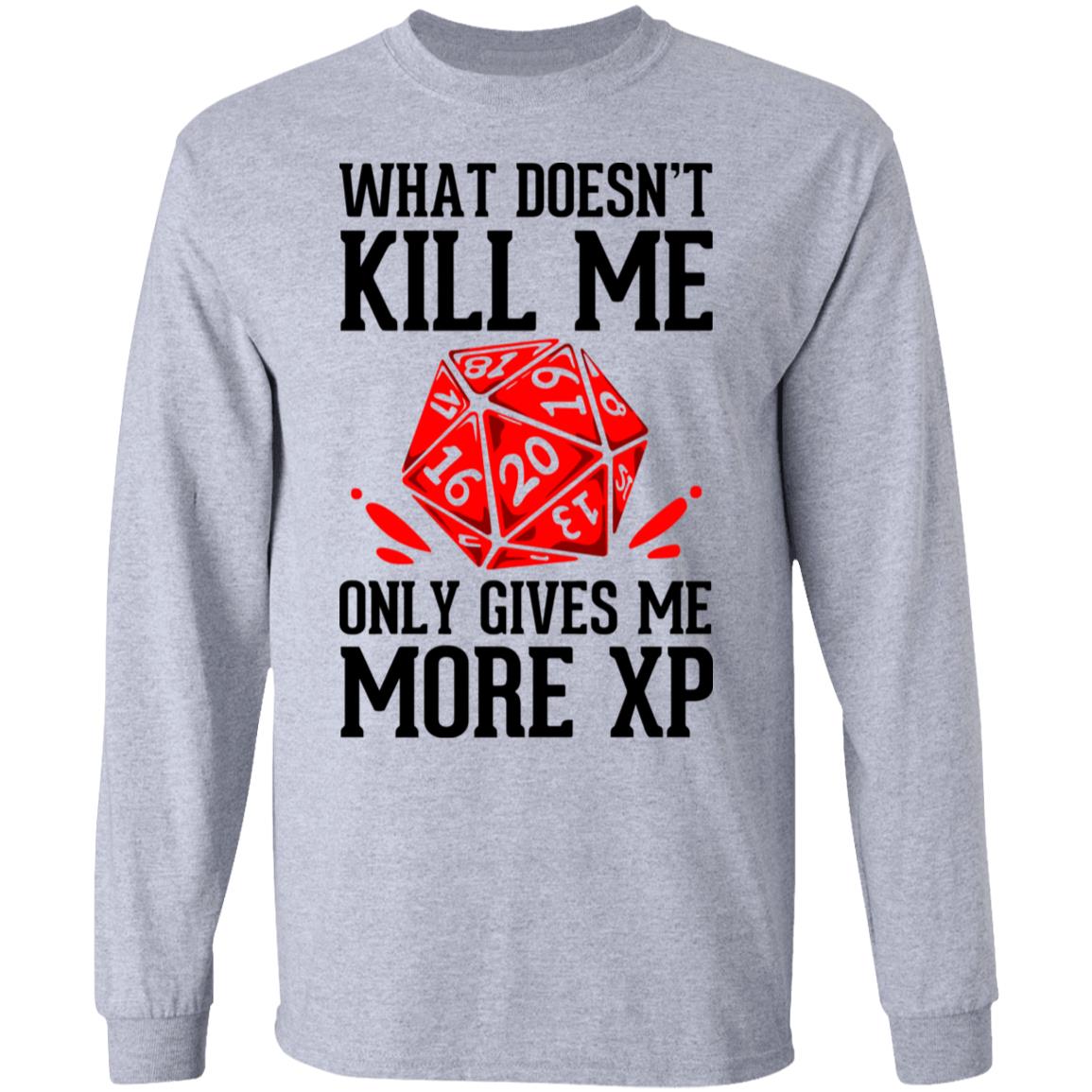 What Doesn’t Kill Me Only Gives Me More XP Shirt, Hoodie, Tank