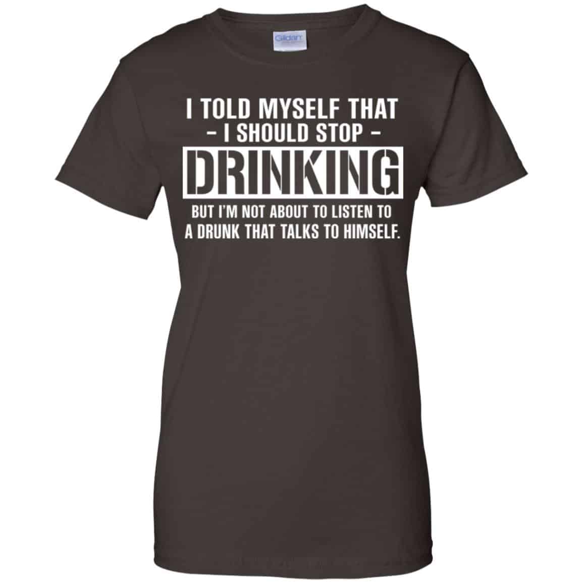 I Told Myself That I Should Stop Drinking Shirt, Hoodie, Tank