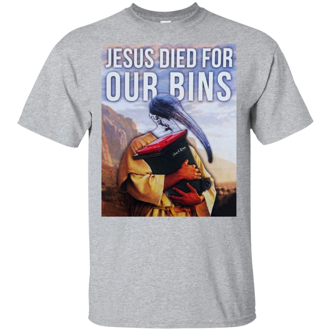 Jesus Died For Our Bins T-Shirts, Hoodie, Tank