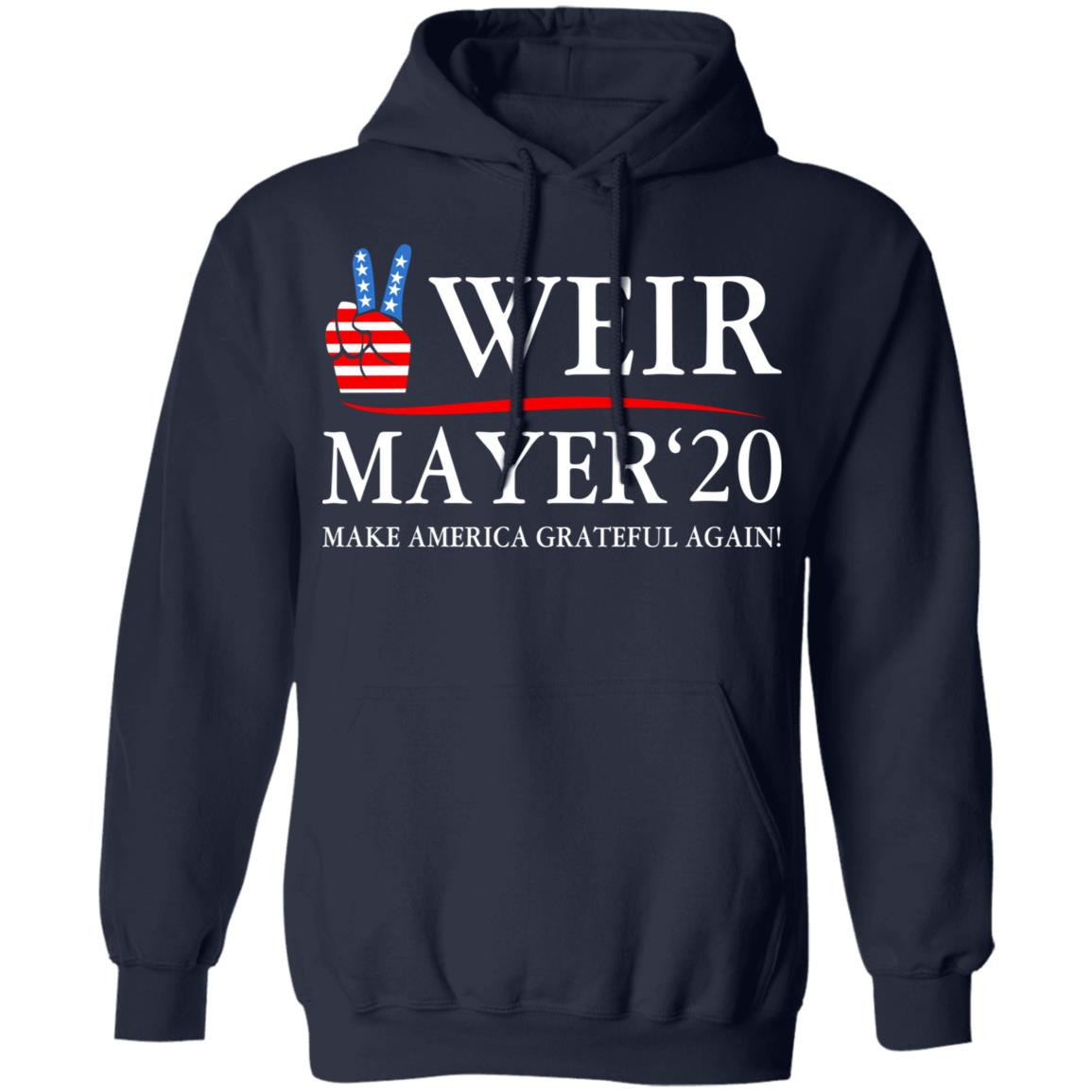 Weir Mayer 2020 Make America Grateful Again Shirt, Hoodie, Tank
