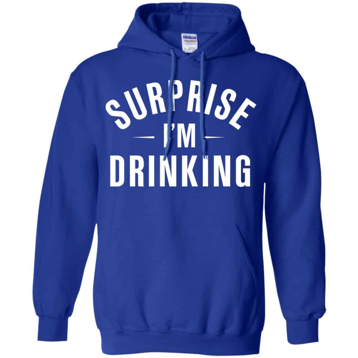 Surprise I’m Drinking Shirt, Hoodie, Tank