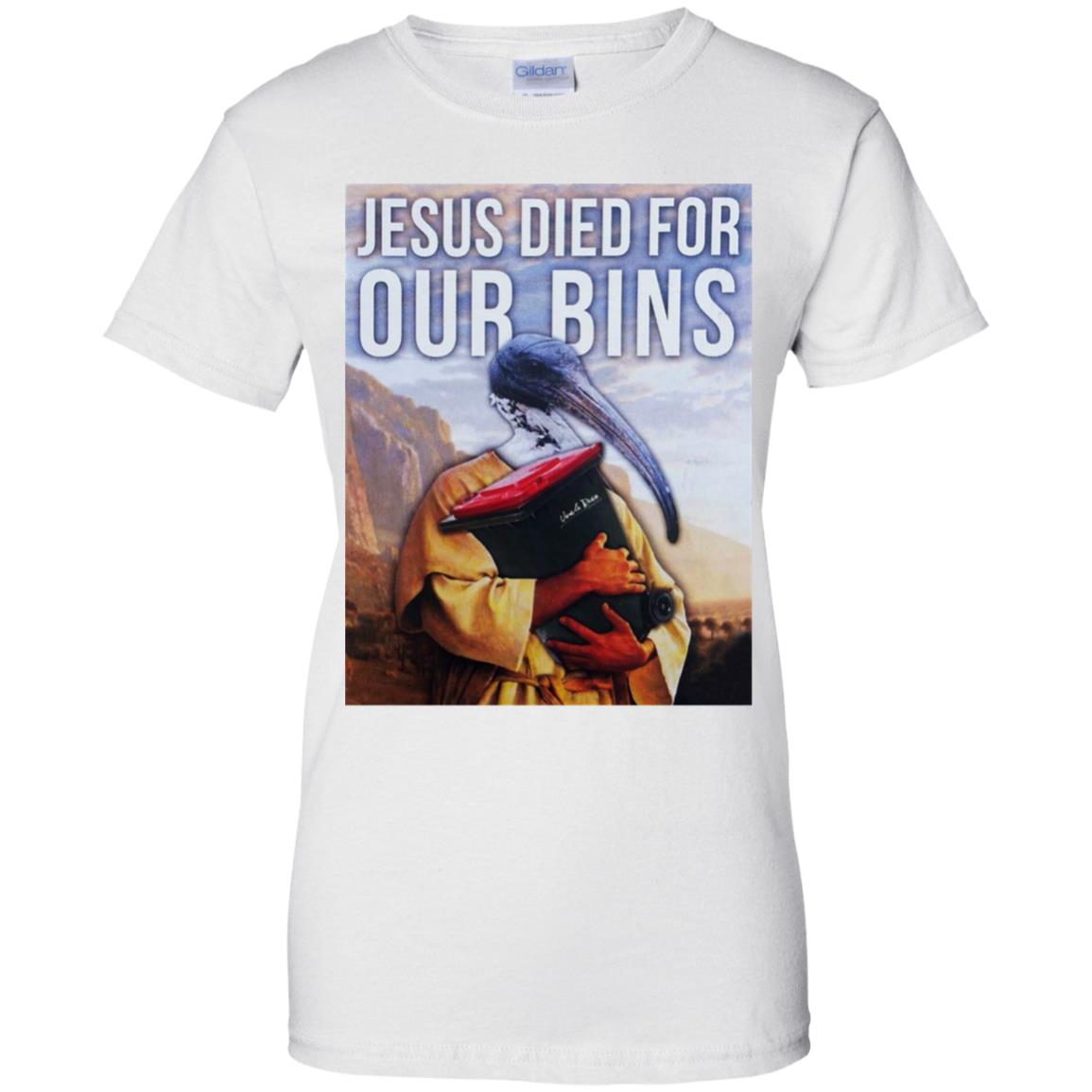 Jesus Died For Our Bins T-Shirts, Hoodie, Tank