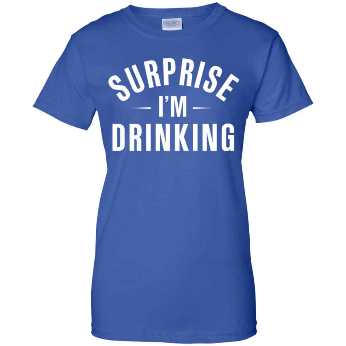 Surprise I’m Drinking Shirt, Hoodie, Tank