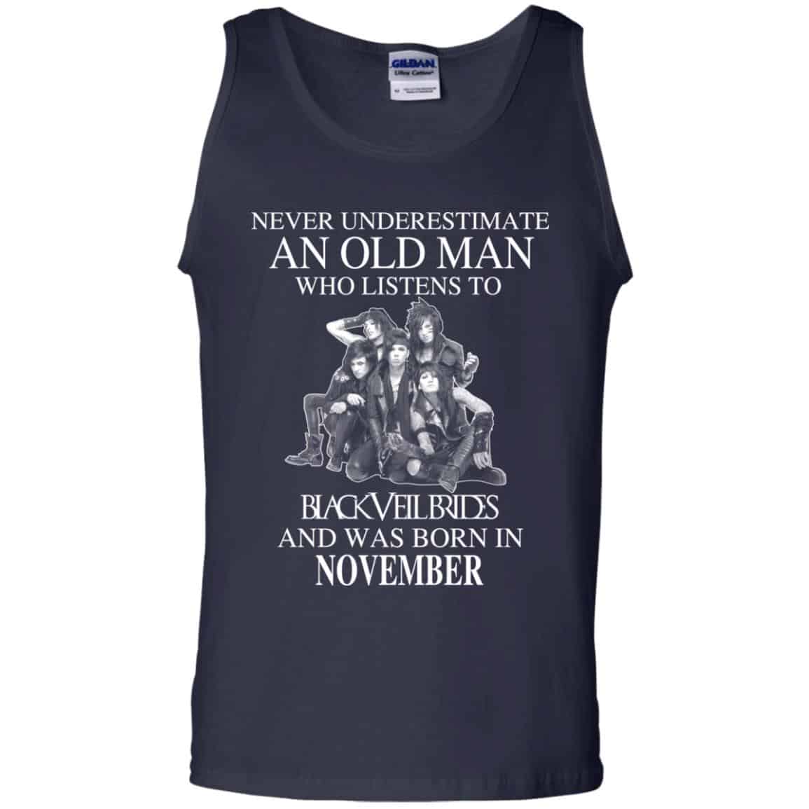 An Old Man Who Listens To Black Veil Brides And Was Born In November T-Shirts, Hoodie, Tank