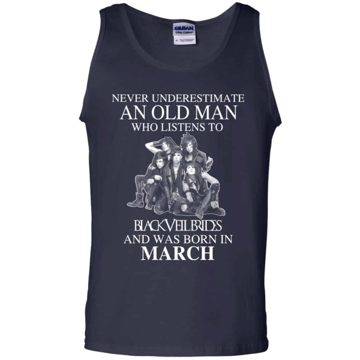 An Old Man Who Listens To Black Veil Brides And Was Born In March T-Shirts, Hoodie, Tank
