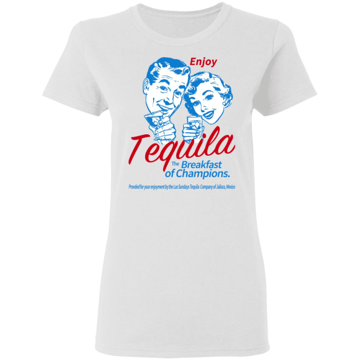 Enjoy Tequila The Breakfast Of Champions Shirt, Hoodie, Tank