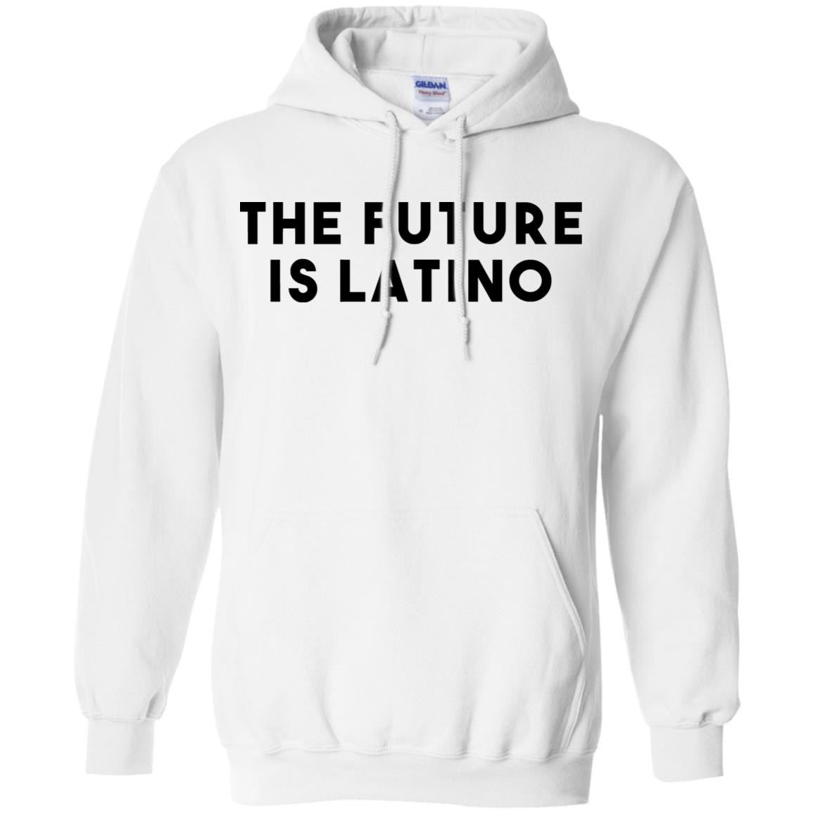 The Future Is Latino T-Shirts, Hoodie, Tank