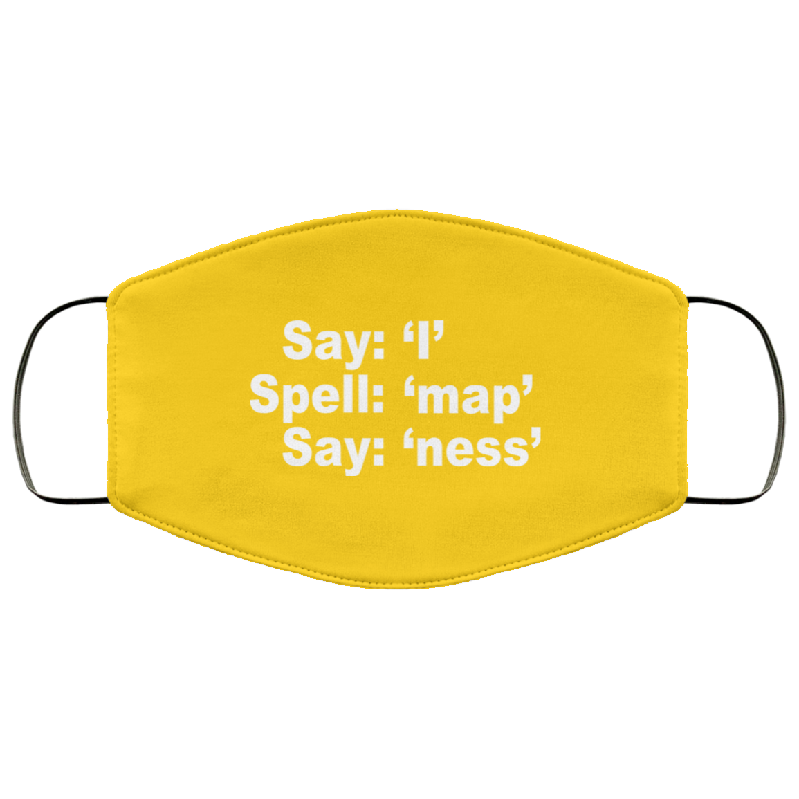 Say I Spell Map Say Ness Face Mask