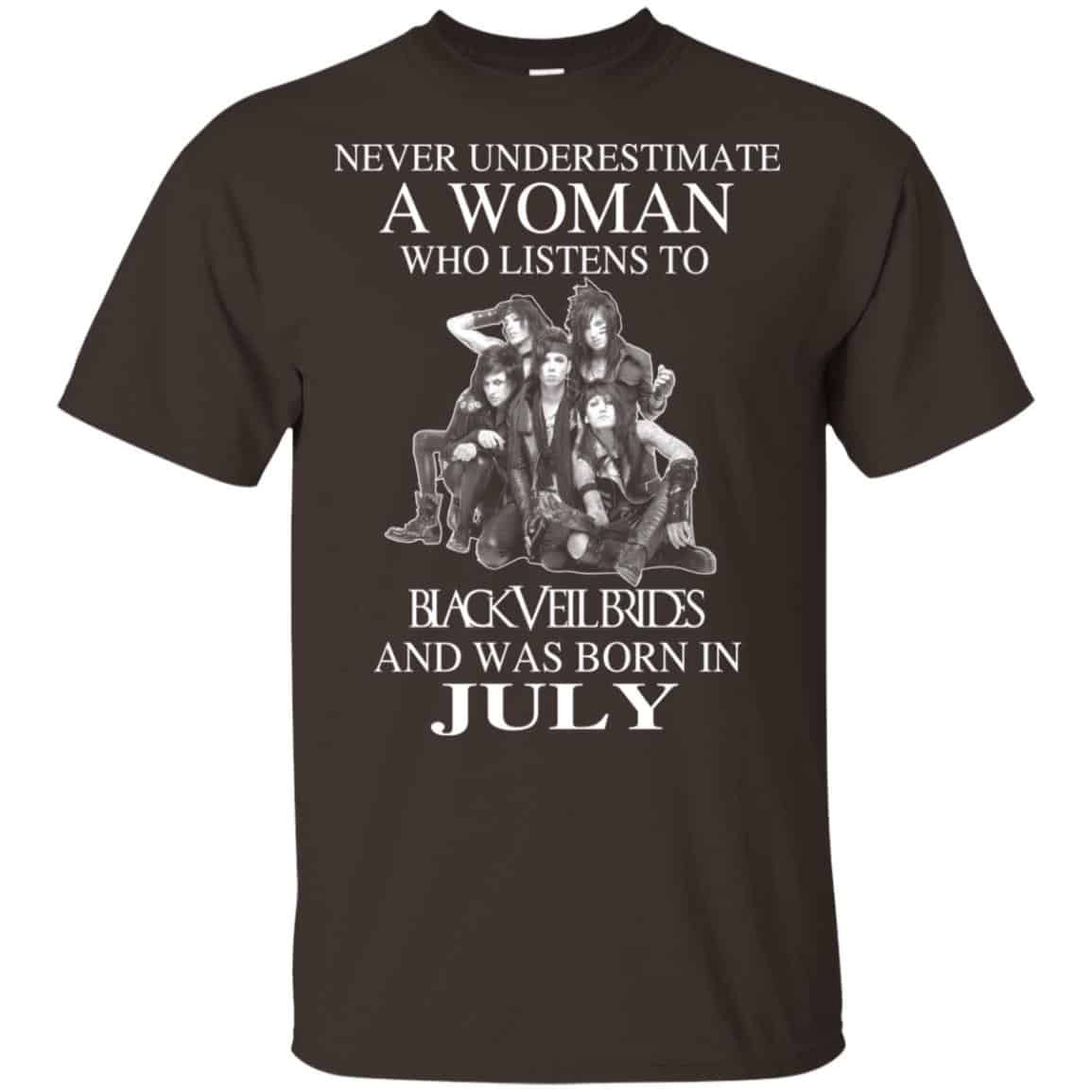 A Woman Who Listens To Black Veil Brides And Was Born In July T-Shirts, Hoodie, Tank